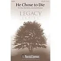 Shawnee Press He Chose to Die SATB composed by J. Paul Williams Standard