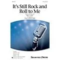Shawnee Press It’s Still Rock and Roll to Me TTB by Billy Joel arranged by Paul Langford Standard