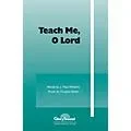 Shawnee Press Teach Me, O Lord 2-Part composed by J. Paul Williams Standard