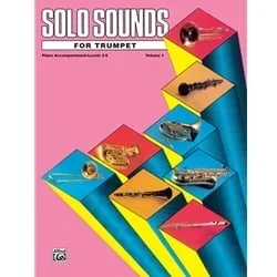 Solo Sounds for Trumpet, Levels 3-5 – Piano Accompaniment