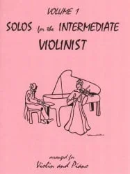 Solos for the Intermediate Violinist, Volume 1 – Violin and Piano