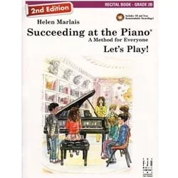 Succeeding at the Piano, Recital Book – Grade 2B (2nd Edition)