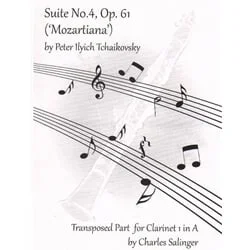 Suite No. 4, Op. 61 “Mozartiana” – Transposed Clarinet 1 Part