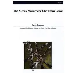 Sussex Mummers’ Christmas Carol – Clarinet Quintet (or Choir)
