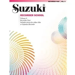 Suzuki Recorder School, Vol. 8 (Soprano and Alto) – Recorder Part