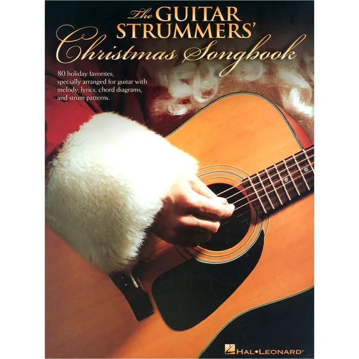 The Guitar Strummers’ Christmas Songbook – 80 Holiday Favorites
