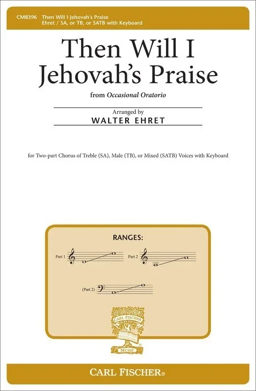 Then Will I Jehovahs Praise SATB (Octavo) Book