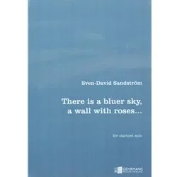 There is a bluer sky, a wall with roses… – Unaccompanied Bb Clarinet