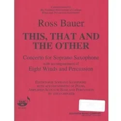 This, That and the Other – Concerto for Soprano Sax, Piano, Contrabass, and Percussion