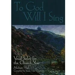 To God Will I Sing – Medium High Voice