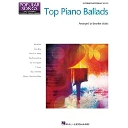 Top Piano Ballads – Intermediate Piano