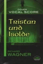 Tristan und Isolde – Vocal Score (German)