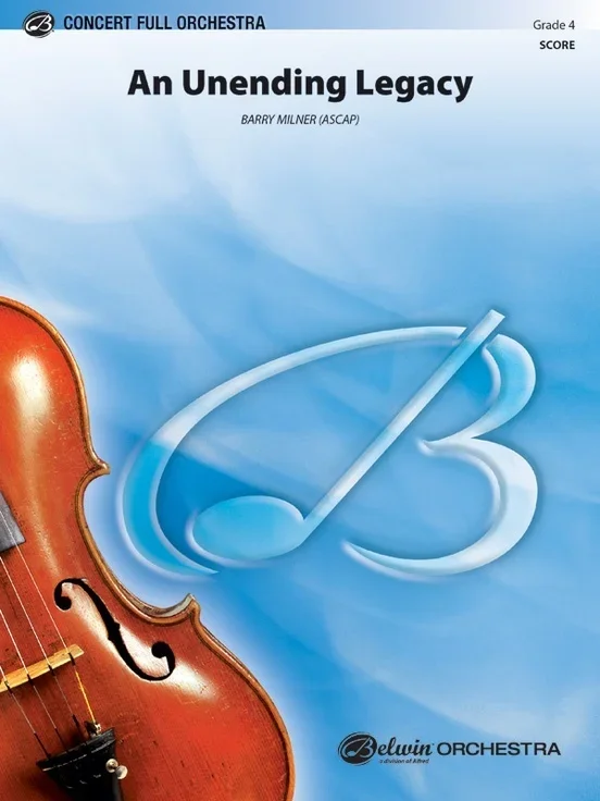 Unending Legacy Full Orchestra Gr 4 Conductor Score