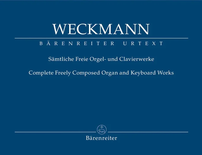 Weckmann: Complete Organ & Keyboard Works
