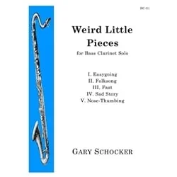 Weird Little Pieces – Bass Clarinet Unaccompanied