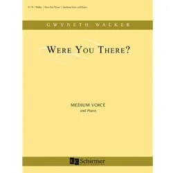 Were You There? – Medium Voice and Piano