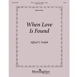 When Love Is Found – Medium Voice and Piano