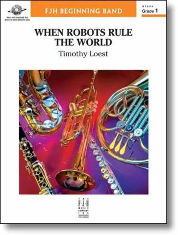 When Robots Rule The World Concert Band 1 Score/Parts Book