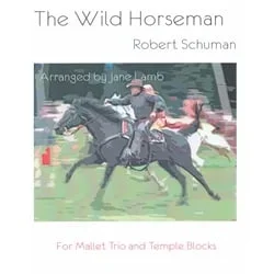 Wild Horseman, The – Mallet Trio and Temple Blocks