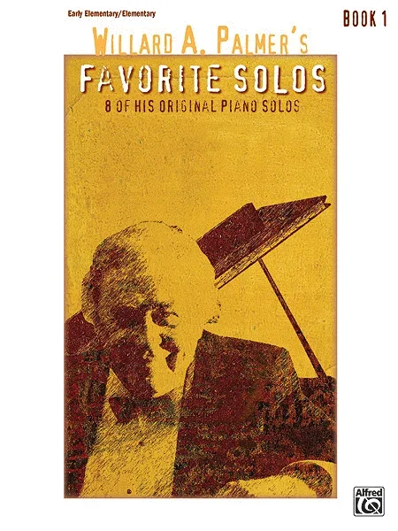 Willard A. Palmer’s Favorite Solos, Bk 1