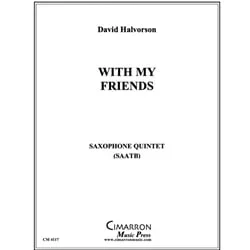 With My Friends – Saxophone Quintet (SAATB)