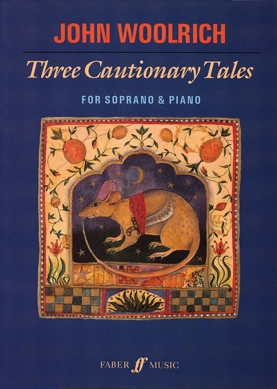 Woolrich:Three Cautionary Tales(Sop/Piano)