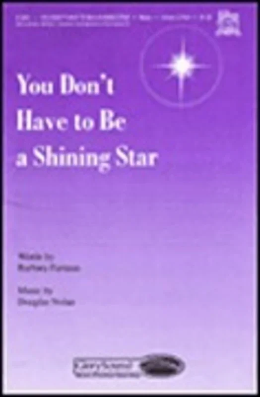 You Dont Have To Be A Shining Star 2-Part Unison Book