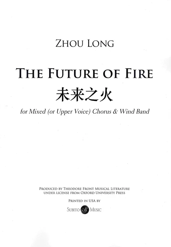 Zhou Long: The Future of Fire (arr. for SATB choir & concert band)